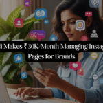How Anjali Earns ₹30K/Month Managing Instagram Pages Organically!