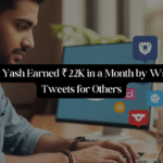 Yash Made ₹22,000 in 30 Days by Writing Tweets — Here’s How You Can Too!